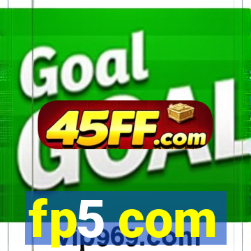 fp5 com